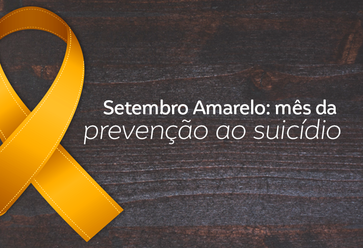 Setembro Amarelo: mês da prevenção ao suicídio